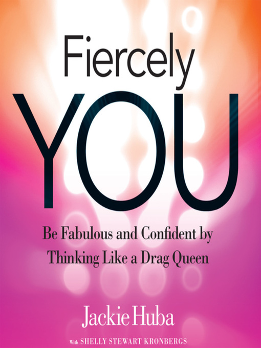 Title details for Fiercely You by Jackie Huba - Available